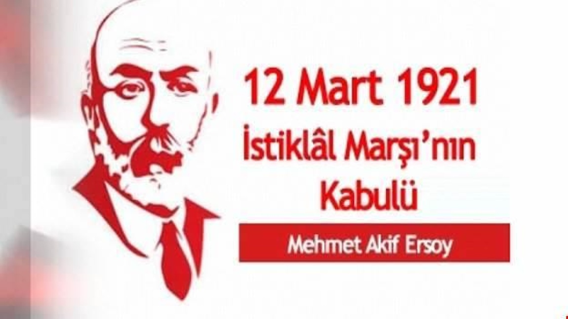 12 Mart İstiklal Marşı’nın Kabülü ve Mehmet Akif Ersoy’u Anma Günü Okul Töreni